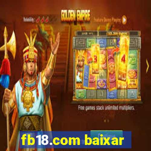 fb18.com baixar